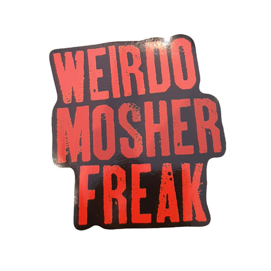 Weirdo Mosher Freak - Sticker